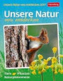 Unsere Natur neu entdecken - Kalender 2017: Tiere, Pflanzen, Naturphänomene
