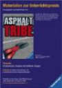 Materialien zur Unterrichtspraxis : Morton Rhue 'Asphalt Tribe', Englische Ausgabe