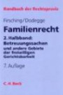 Familienrecht 2. Halbband: Betreuungssachen und andere Gebiete der freiwilligen Gerichtsbarkeit