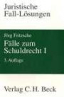 Fälle zum Schuldrecht 1: Vertragliche Schuldverhältnisse