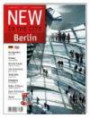 NEW IN THE CITY Berlin 2011/12: Der zweisprachige City- und Umzugsguide mit den besten und wichtigsten Adressen der Stadt auf einen Blick