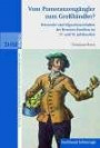 Vom Pomeranzengängler zum Großhändler? Netzwerke und Migrationsverhalten der Brentano-Familien im 17. und 18. Jahrhundert. Studien zur historischen Migrationsforschung Bd. 23