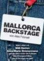Mallorca Backstage: Mein Leben mit Willi Herren u. Anna-Maria Zimmermann und ein Blick hinter die Kulissen des Showgeschäftes wie es ihn noch nie gab!