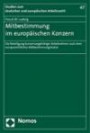 Mitbestimmung im europäischen Konzern: Die Beteiligung konzernangehöriger Arbeitnehmer nach dem europarechtlichen Mitbestimmungsstatut