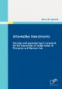 Alternative Investments: Existing and expected legal framework for the operations of hedge funds in European and German law