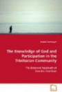 The Knowledge of God and Participation in the Trinitarian Community: The Balanced Approach of Dumitru Staniloae