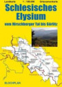 Landkarte Schlesisches Elysium: vom Hirschberger Tal bis Görlitz, Maßstab 1:100.000 (Schlesien-Landkarten)