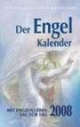 Der Engel-Kalender 2008. Mit Engeln leben Tag für Tag. Taschenkalender (Kalender) (Kalender)