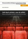 Zahl' doch einfach, was du willst!: Warum sich Pay-What-You-Want für deutsche Kinos lohnt (Wissenschaftliche Beiträge aus dem Tectum-Verlag)