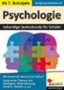 Psychologie: Lebendige Seelenkunde für Schüler