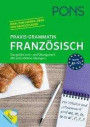 PONS Praxis-Grammatik Französisch: Das große Lern- und Übungswerk. Mit extra Online-Übungen