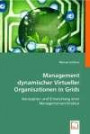 Management dynamischer Virtueller Organisationen in Grids