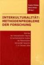 Interkulturalität: Methodenprobleme der Forschung: Beiträge der Internationalen Tagung im Germanistischen Institut der Pannonischen Universität Veszprém 7.-9. Oktober 2004