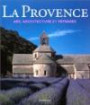 Provence : Art, Architecture, Landscape / Edited by Rolf Toman ; Text by Christian Freigang ; Photographs by Achim Bednorz ; [English Translation: Paul Fletcher ... [Et Al. ]]