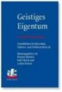 Geistiges Eigentum: Vorschriftensammlung zum gewerblichen Rechtsschutz, Urheberrecht und Wettbewerbsrecht