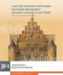 Eine der edelsten Schöpfungen deutscher Renaissance": Das Neue Lusthaus zu Stuttgart: Katalog zur Ausstellung (Sonderveröffentlichungen des Landesarchivs Baden-Württemberg)