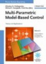 Multi-Parametric Model-Based Control. Theory and Applications