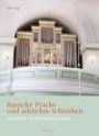 Barocke Pracht und schlichte Schönheit: Orgeln in Brandenburg