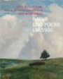 Natur und Poesie um 1900 - Otto Modersohn, Paula Modersohn-Becker und Worpswede