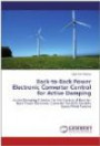 Back-to-Back Power Electronic Converter Control for Active Damping: Active Damping Criterion for the Control of Back-to-Back Power Electronic Converter for DFIG Variable Speed Wind Turbine
