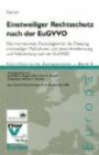 Einstweiliger Rechtsschutz nach der EuGVVO: Die internationale Zuständigkeit für die Erlassung einstweiliger Maßnahmen und deren Anerkennung und Vollstreckung nach der EuGVVO