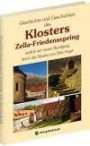 Geschichte und Geschichten des Klosters Zella-Friedensspring erzählt auf einem Rundgang durch das Kloster (Klöster in Thüringen)
