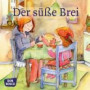 Der süße Brei. Mini-Bilderbuch (Meine Lieblingsmärchen)