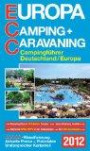 ECC Europa Camping + Caravaning 2012: Campingführer Deutschland/Europa
