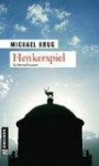 Henkerspiel; Kriminalroman ; Krimi im Gmeiner-Verlag ; Deutsch