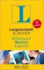 Langenscheidt Wörterbuch Medizin Englisch: Englisch - Deutsch / Deutsch - Englisch. Rund 30 000 Fachbegriffe und mehr als 40 000 Übersetzungen
