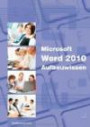 Microsoft Word 2010 Aufbauwissen