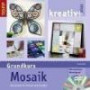 Mosaik - Grundkurs: Kunstvolles für drinnen und draußen