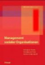 Management sozialer Organisationen: Beiträge aus Theorie, Forschung und Praxis - Das Darmstädter Management-Modell