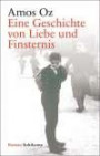 Eine Geschichte von Liebe und Finsternis: Roman. Geschenkausgabe