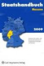 Staatshandbuch Hessen 2009: Handbuch der Behörden mit Aufgabenbeschreibungen und Adressen