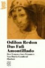 Odilon Redon: Das Faß Amontillado: Der Traum eines Traum