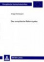 Der europäische Reformzyklus: Ursachen und Lösungswege aus verfassungsökonomischer Perspektive (Europäische Hochschulschriften / European University Studies / Publications Universitaires Européennes)