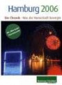 Hamburg Jahrbuch 2006: Die Chronik- Was die Hansestadt bewegte