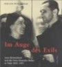 Im Auge des Exils: Josef Breitenbach und die Freie Deutsche Kultur in Paris 1933-1941 (deutsch/englisch)