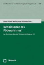 Renaissance des Föderalismus?: Zur Diskussion über die Weiterentwicklung der EU (Schriftenreihe Des Arbeitskreises Europaische Integration E.)