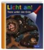 Meyer. Die kleine Kinderbibliothek - Licht an!: Licht an! Tiere unter der Erde: Band 2