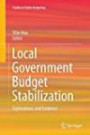 Local Government Budget Stabilization: Explorations and Evidence (Studies in Public Budgeting)