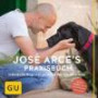 José Arce's Praxisbuch: Individuelle Wege zum perfekten Mensch-Hund-Team. Vertrauen schaffen, richtig kommunizieren und erziehen (GU Tier Spezial)
