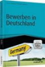 Bewerben in Deutschland - inklusive Arbeitshilfen online (Haufe Fachbuch)