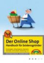 Der Online Shop - Handbuch für Existenzgründer
