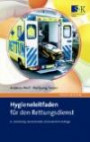 Hygieneleitfaden für den Rettungsdienst: Das Handbuch für die tägliche Praxis