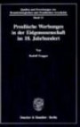 Preußische Werbungen in der Eidgenossenschaft im 18. Jahrhundert. Mit Tab. (Quellen und Forschungen zur Brandenburgischen und Preussischen Geschichte; QuF 12)