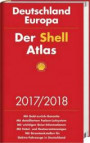 Der Shell Atlas 2017/2018 Deutschland 1:300 000, Europa 1:750 000 (Shell Atlanten)