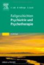 Fallgeschichten Psychiatrie und Psychotherapie: Bedside-learning
