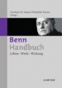 Benn-Handbuch: Leben - Werk - Wirkung